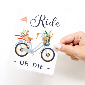 Ride or Die Bicycle Greeting Card