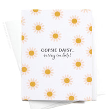 Load image into Gallery viewer, Oopsie Daisy Late Birthday Greeting Card